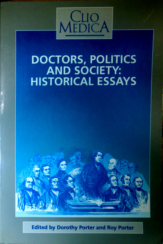 Doctors,Politics and Society:Historical Essays*
