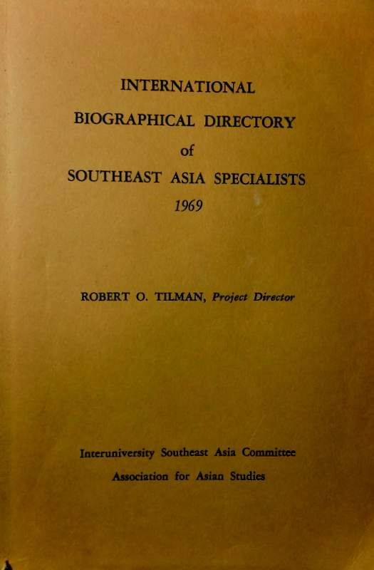 International Biographical Directory of Southeast Asia Specialists*　1969　正文２７９頁　５５頁　目次・書影(⇒ＨＰ拡大画像クリック)