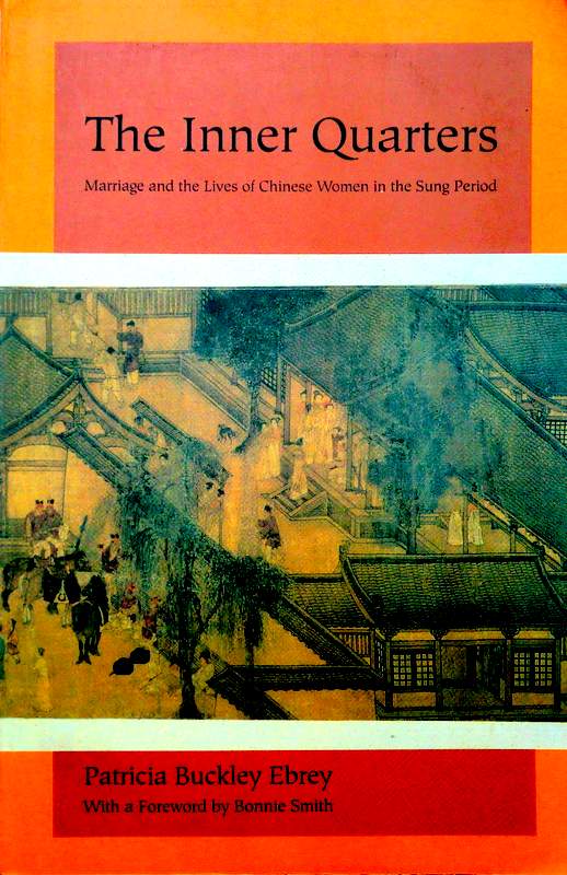 The Inner Quarters*　Marriage and the Lives of Chinese Women in the　Sung Period。目次・書影(⇒ＨＰ拡大画像クリック)