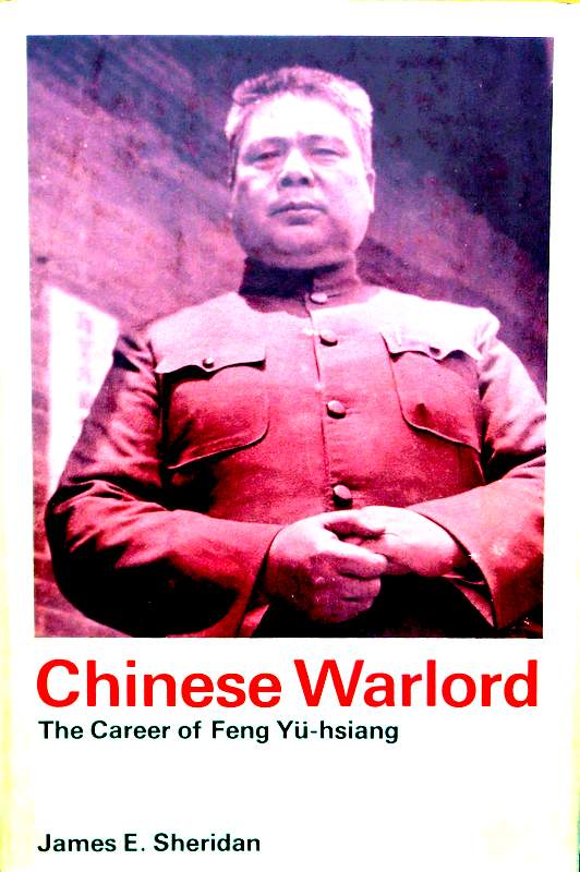 Chinese Warlord -The Career of Feng Yu-hsiang*