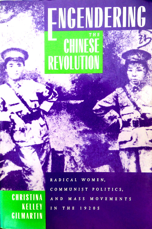 Engendering the Chinese Revolution*