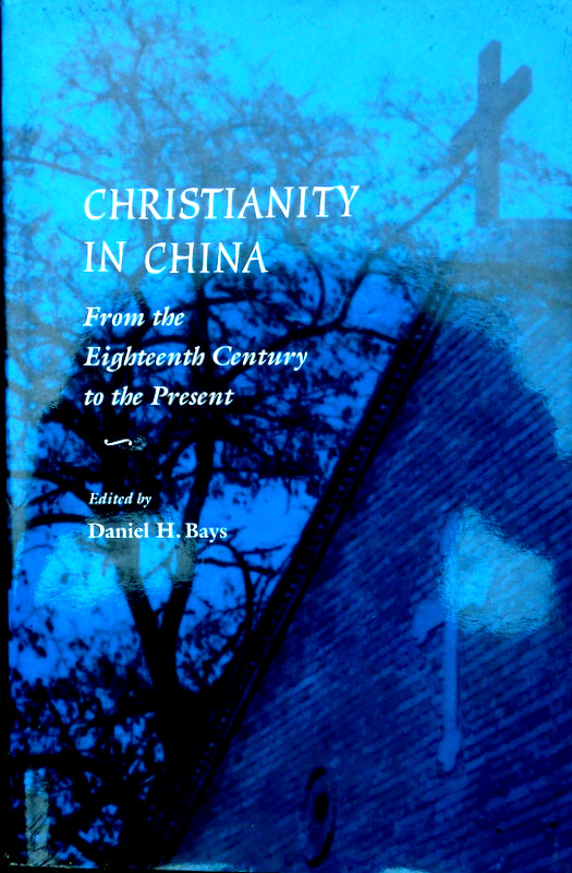 Christianity in China-From the 18 Century to the Present*
