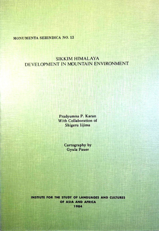 Sikkim Himalaya Development in Mountain Environment*