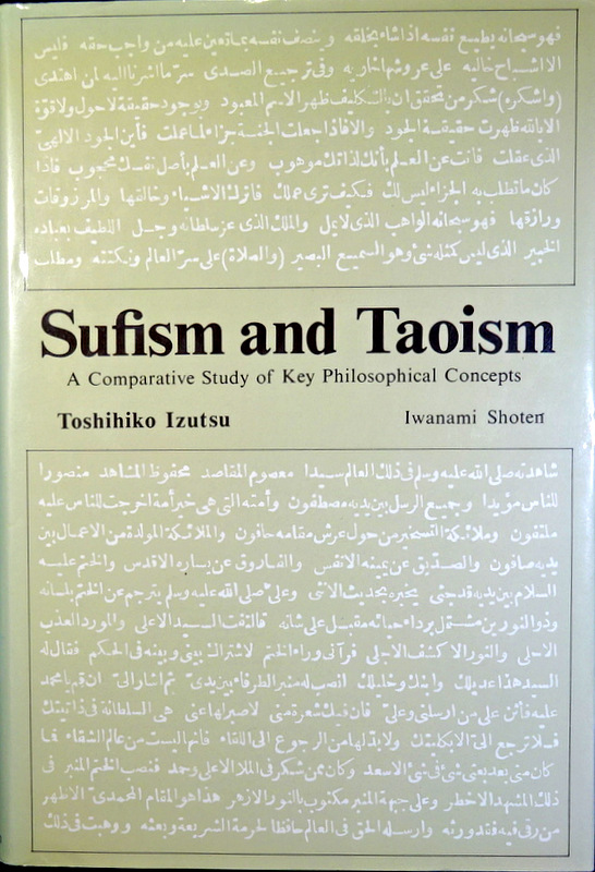 Sufism and Taoism-A Comparative Study of Key Philosophical Concepts*　目次・書影(⇒ＨＰ拡大画像クリック)