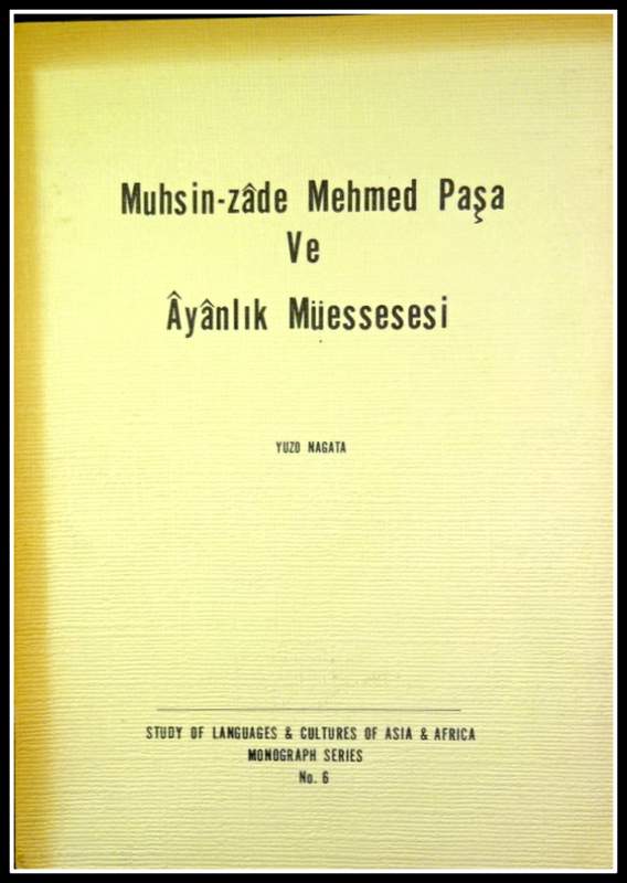 Muhsin-zade Mehmed Pa?a Ve Ayanl?k Muessesesi