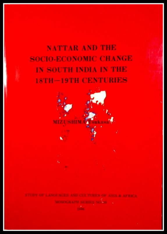 Nattar and the Socio-Economic Change in South India in the-　18th-19th Centuries。目次・書影(⇒ＨＰ拡大画像ｃｌｉｃｋ)