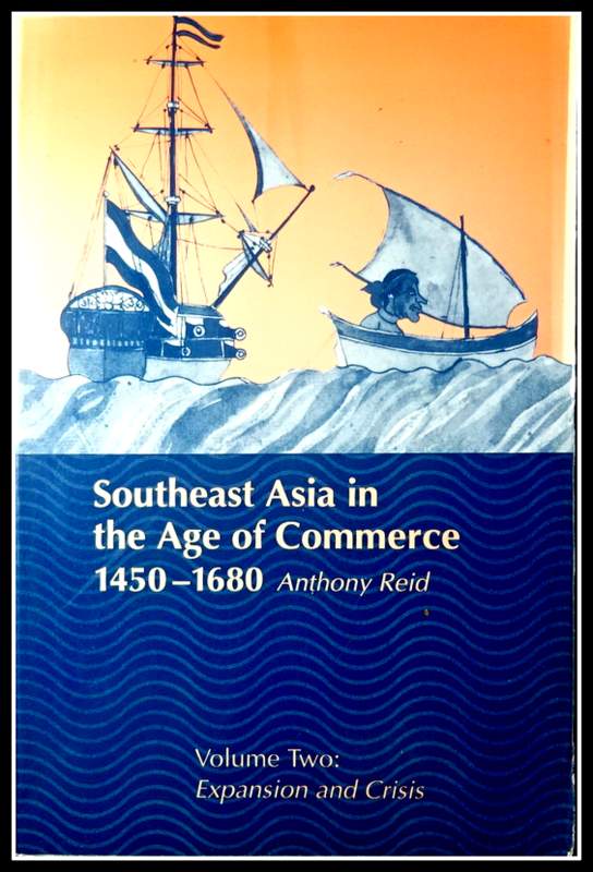 Southeast Asia in the Age of Commerce 1450-1680*