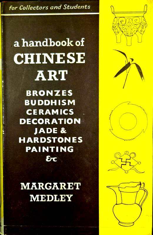 A handbook of Chinese Art for Collection and Students*