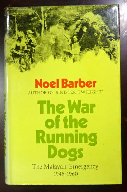 The War of the Running Dogs-The Malayan Emergency 1948-1960*